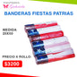 ROLLO DE BANDERAS DE FIESTAS PATRIAS - 20 metro aprox